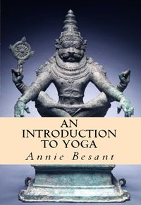 An Introduction to Yoga - Annie Besant - ebook