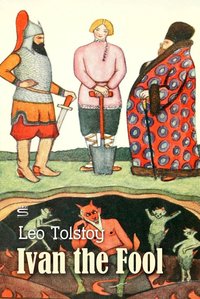 Ivan the Fool - Leo Tolstoy - ebook