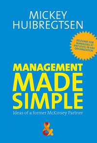 Management Made Simple - Mickey Huibregtsen - ebook