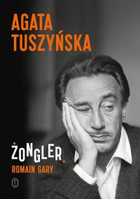 Żongler - Agata Tuszyńska - ebook