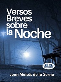 Versos Breves Sobre La Noche - Juan Moisés De La Serna - ebook