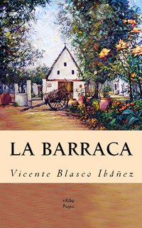 La Barraca - Vicente Blasco Ibáñez - ebook