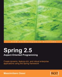 Spring 2.5 Aspect Oriented Programming - Massimiliano Dessi - ebook