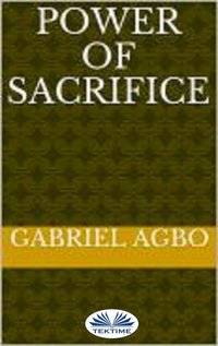 Power Of Sacrifice - Gabriel Agbo - ebook