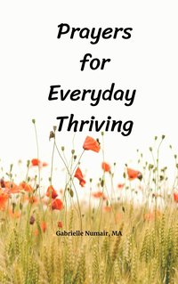 Prayers for Everyday Thriving - Gabrielle Numair - ebook