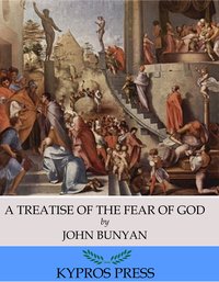 A Treatise of the Fear of God - John Bunyan - ebook