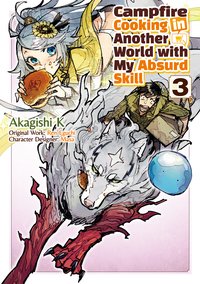 Campfire Cooking in Another World with My Absurd Skill (MANGA) Volume 3 - Ren Eguchi - ebook