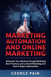 Marketing Automation and Online Marketing - George Pain - ebook
