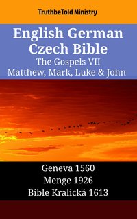 English German Czech Bible - The Gospels VII - Matthew, Mark, Luke & John - TruthBeTold Ministry - ebook