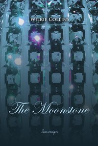 The Moonstone: A Romance - Wilkie Collins - ebook