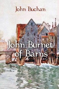 John Burnet of Barns - John Buchan - ebook