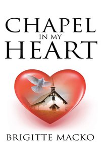 Chapel In My Heart - Brigitte Macko - ebook