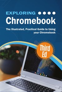Exploring Chromebook Third Edition - Kevin Wilson - ebook