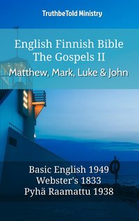 English Finnish Bible - The Gospels II - Matthew, Mark, Luke and John - TruthBeTold Ministry - ebook