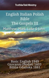 English Italian Polish Bible - The Gospels III - Matthew, Mark, Luke & John - TruthBeTold Ministry - ebook