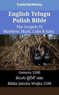 English Telugu Polish Bible - The Gospels VI - Matthew, Mark, Luke & John - TruthBeTold Ministry - ebook
