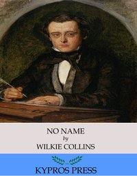 No Name - Wilkie Collins - ebook
