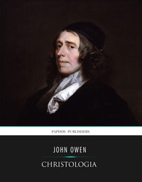 Christologia - John Owen - ebook