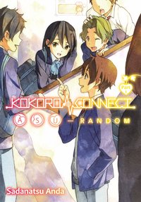 Kokoro Connect Volume 9: Asu Random Part 1 - Sadanatsu Anda - ebook