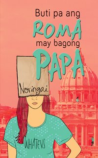 Buti pa ang Roma, may Bagong Papa - Noreen Capili - ebook