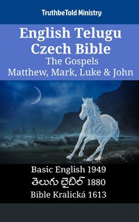 English Telugu Czech Bible - The Gospels - Matthew, Mark, Luke & John - TruthBeTold Ministry - ebook
