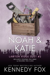 Noah & Katie Duet - Kennedy Fox - ebook