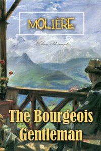 The Bourgeois Gentleman - Molière - ebook