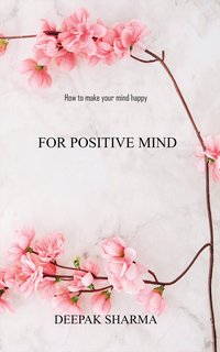 For Positive Mind - Deepak Sharma - ebook