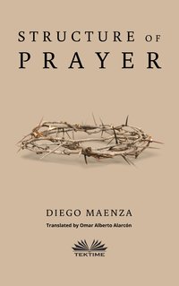Structure Of Prayer - Diego Maenza - ebook