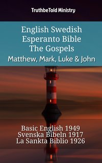 English Swedish Esperanto Bible - The Gospels - Matthew, Mark, Luke & John - TruthBeTold Ministry - ebook