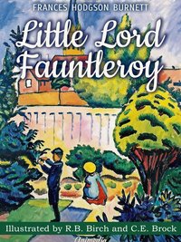 Little Lord Fauntleroy (Illustrated) - Frances Hodgson Burnett - ebook