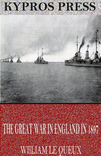 The Great War in England in 1897 - William Le Queux - ebook