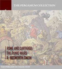 Rome and Carthage: The Punic Wars - R. Bosworth Smith - ebook
