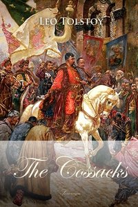 The Cossacks - Leo Tolstoy - ebook