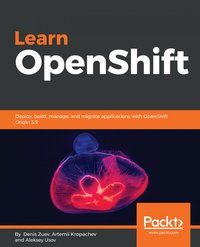 Learn OpenShift - Denis Zuev - ebook