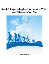 Social Psychological Aspects of War and Violent Conflict - Jane McHan - ebook