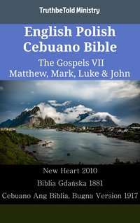 English Polish Cebuano Bible - The Gospels VII - Matthew, Mark, Luke & John - TruthBeTold Ministry - ebook
