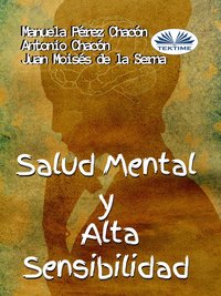 Salud Mental Y Alta Sensibilidad - Manuela Pérez Chacón - ebook
