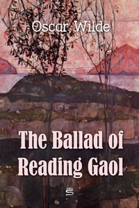 The Ballad of Reading Gaol - Oscar Wilde - ebook