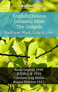 English Chinese Cebuano Bible - The Gospels - Matthew, Mark, Luke & John - TruthBeTold Ministry - ebook