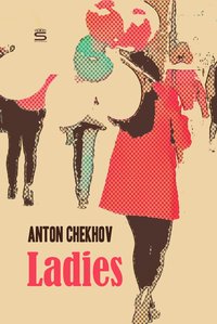 Ladies - Anton Chekhov - ebook