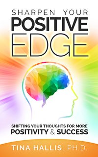 Sharpen Your Positive Edge - Tina Hallis - ebook