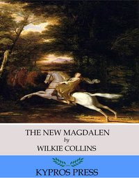 The New Magdalen - Wilkie Collins - ebook
