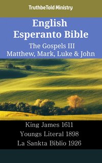English Esperanto Bible - The Gospels III - Matthew, Mark, Luke & John - TruthBeTold Ministry - ebook