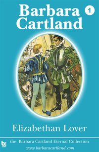Elizabethan Lover - Barbara Cartland - ebook
