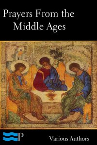 Prayers of the Middle Ages: Light from a Thousand Years - Various Authors - ebook