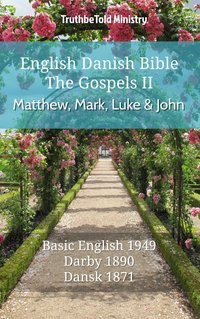 English Danish Bible - The Gospels II - Matthew, Mark, Luke and John - TruthBeTold Ministry - ebook