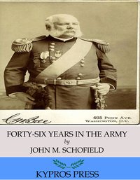 Forty-Six Years in the Army - John M. Schofield - ebook