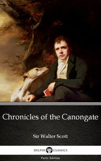 Chronicles of the Canongate by Sir Walter Scott (Illustrated) - Sir Walter Scott - ebook