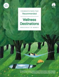 Recommended Wellness Destination - Korea Tourism Organization - ebook